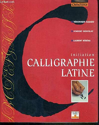 Calligraphie latine: Initiation 9782215021155