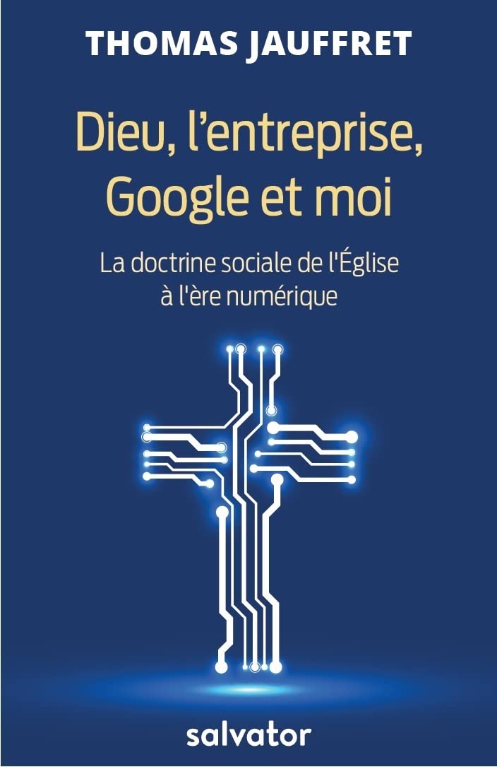 DIEU, L´ENTREPRISE, GOOGLE ET MOI 9782706717017
