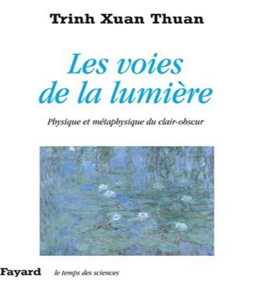 Les voies de la lumière: Physique et métaphysique du clair-obscur 9782213626475