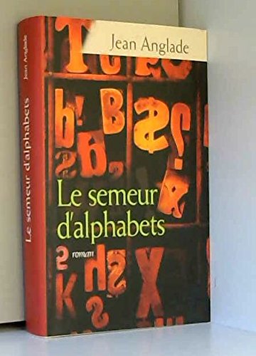 Le semeur d'alphabets 9782298009743