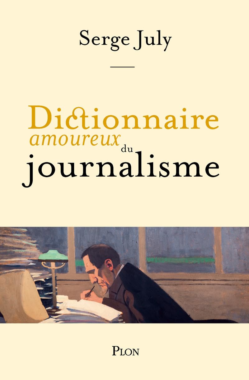 Dictionnaire amoureux du journalisme 9782259205993