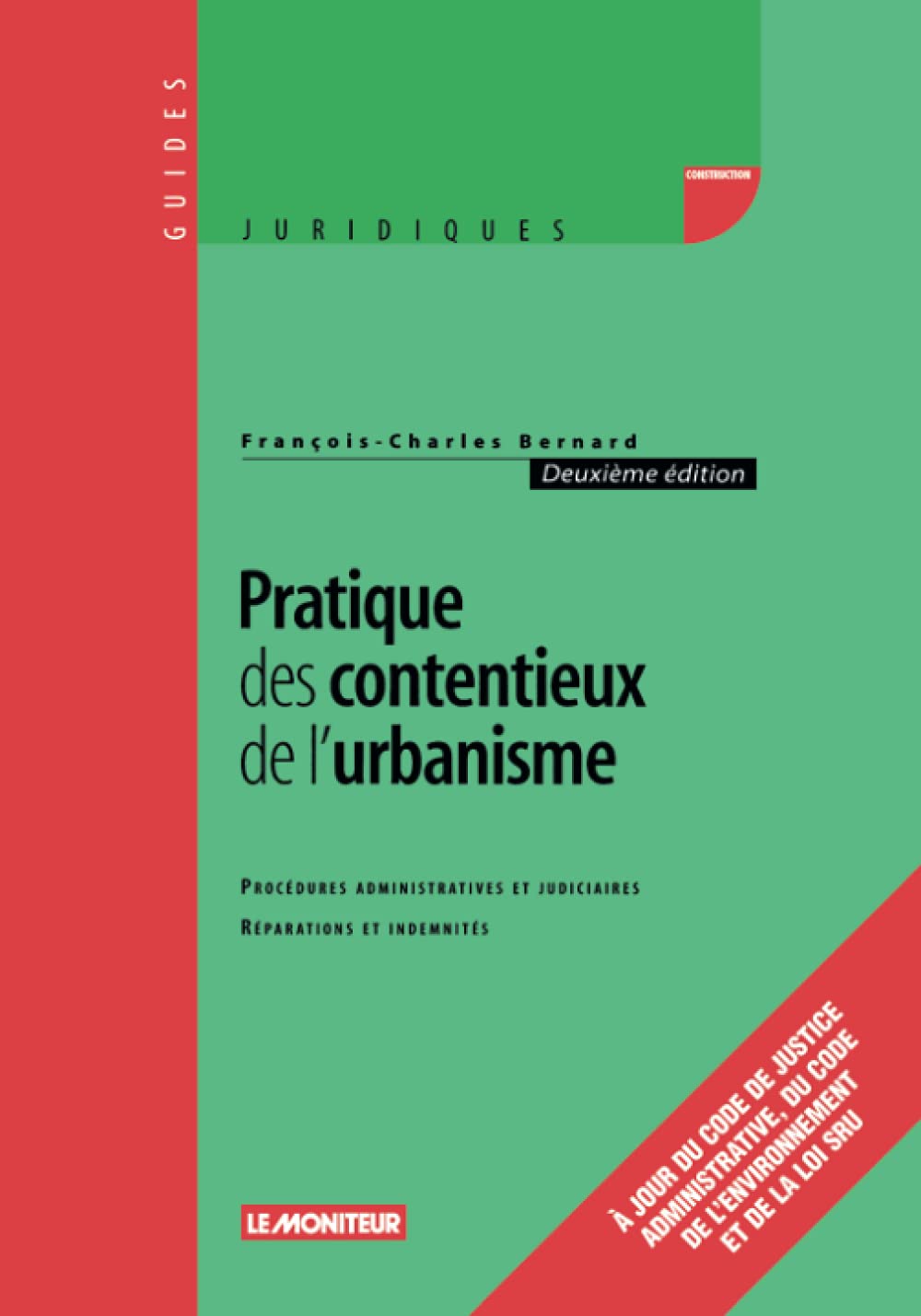 Pratique des contentieux de l'urbanisme, 2e édition 9782281123258