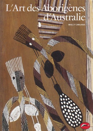 L'Art Des Aborigènes D'Australie 9782878110784