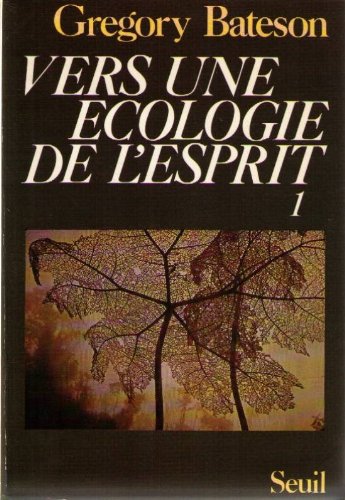 Vers une écologie de l'esprit, tome 1 9782020047005