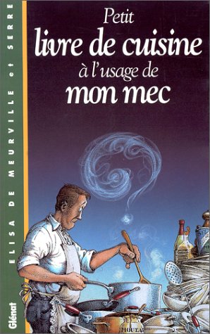 Le petit livre de cuisine à l'usage de mon mec 9782723417884