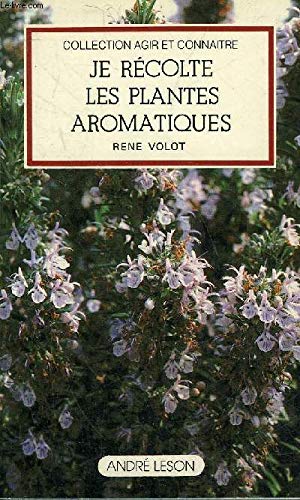 Je récolte les plantes aromatiques 9782239100522
