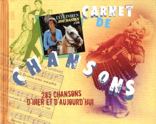 Carnet de chansons - 285 chansons d'hier et d'aujourd'hui 9782298028683