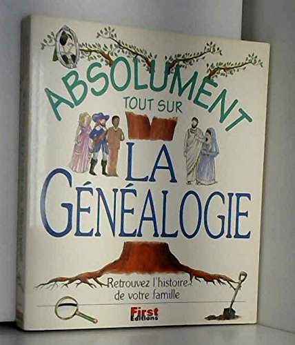 Absolument tout sur la généalogie 9782876915718
