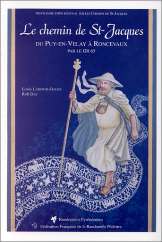 Le chemin de St-Jacques. Du Puy-en-Velay à Roncevaux 9782905521507