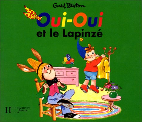 Oui-Oui et le lapinzé 9782012230064