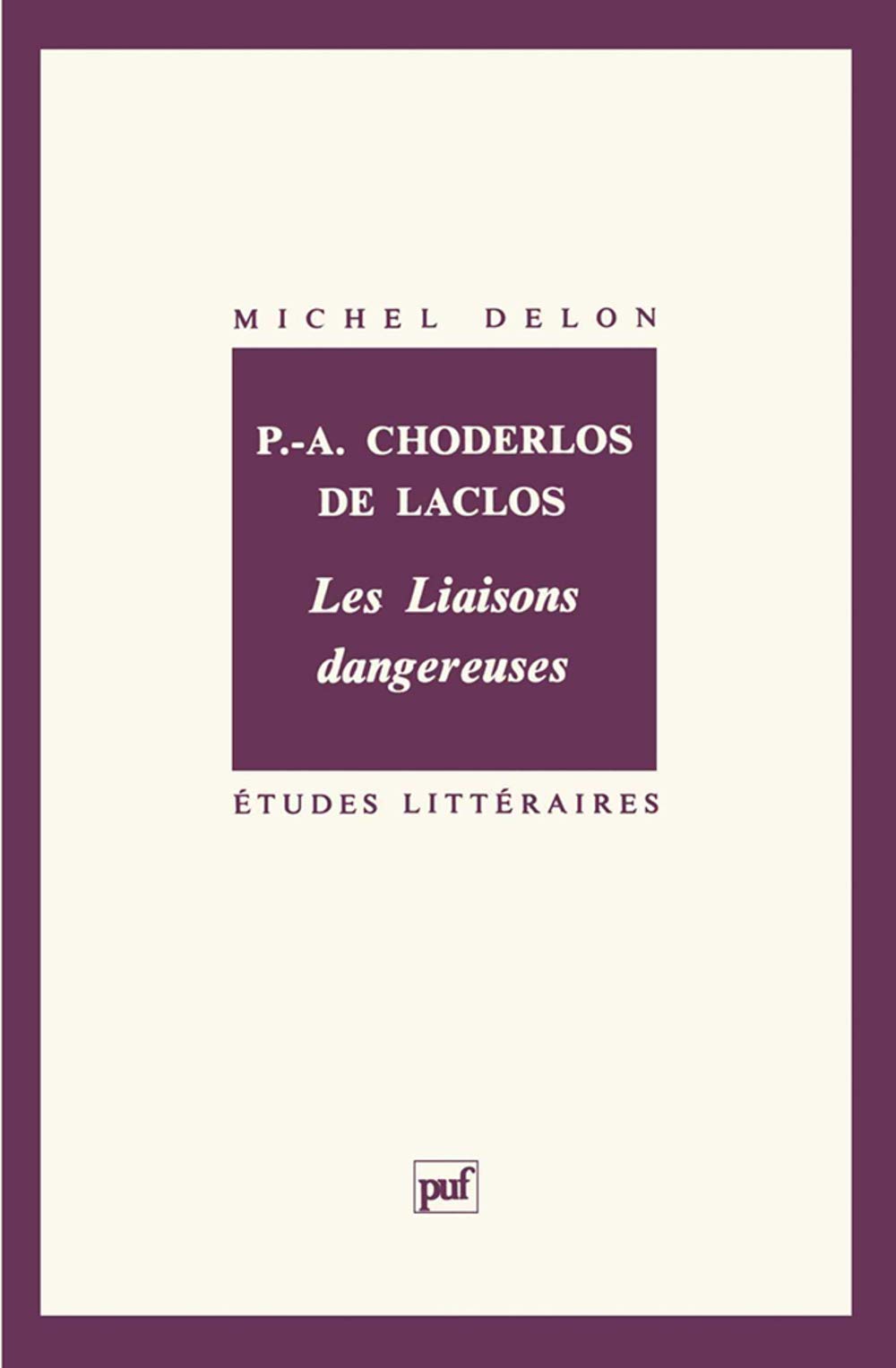 Choderlos de Laclos : Les Liaisons dangereuses 9782130447016