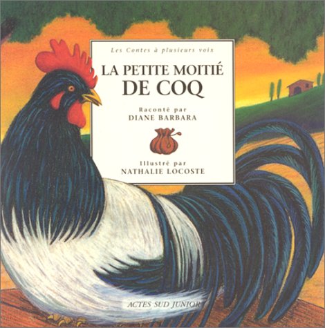 La Petite Moitié de Coq : Un conte du Poitou 9782742723577