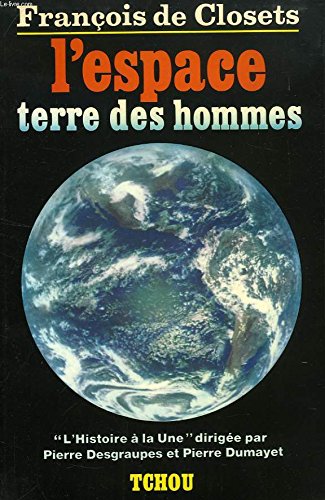 L'espace terre des hommes