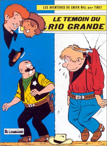 Chick Bill, tome 40 : Le Témoin du Rio Grande 9782803601226