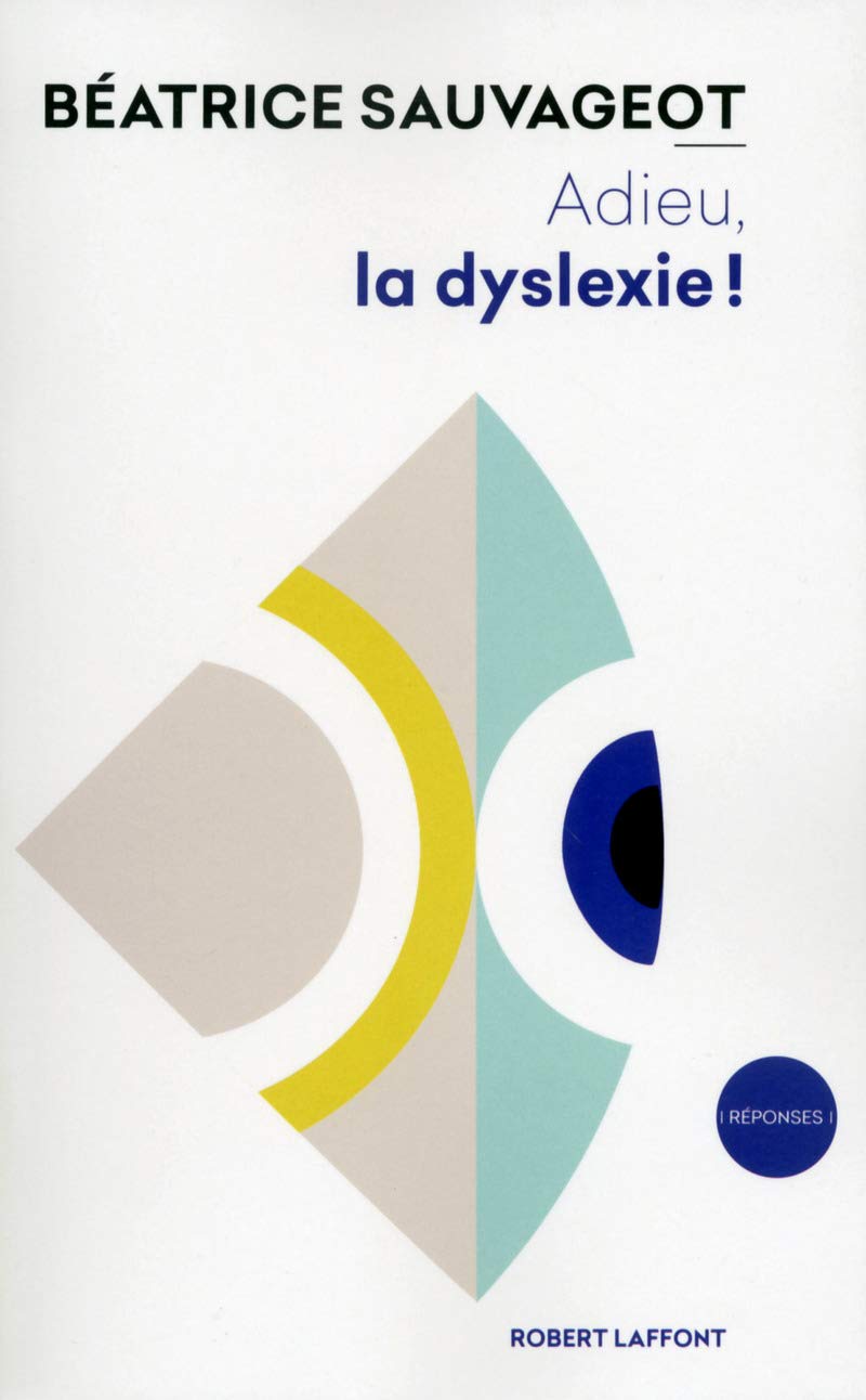 Adieu, la dyslexie ! 9782221157893