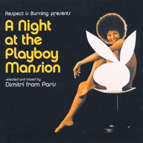 A Night At The Playboy Mansion: Selected And Mixed By Dimitri From Paris 0724384912222