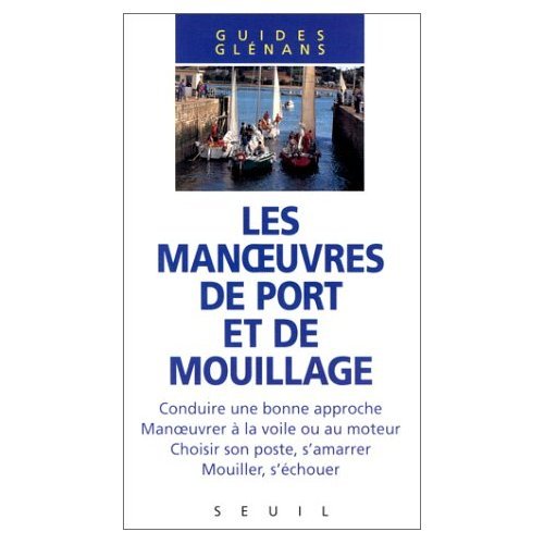 Les manoeuvres de port et de mouillage 9782020208536