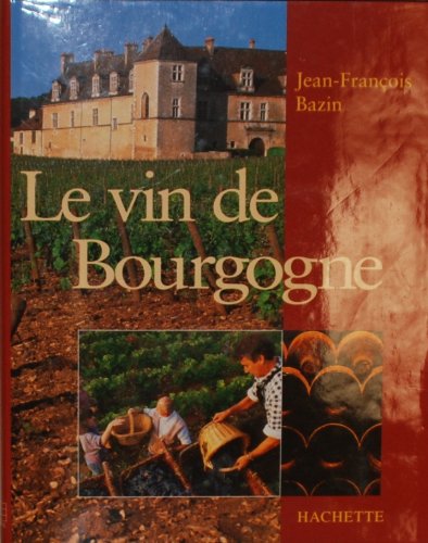 Le vin de Bourgogne 9782012361607