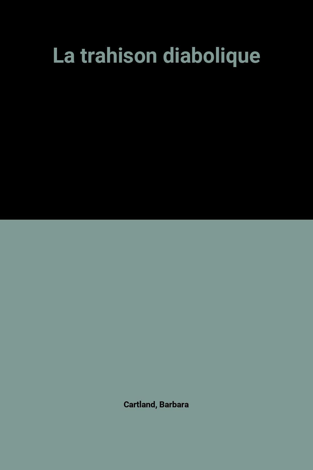 Trahison diabolique ** 9782277225164