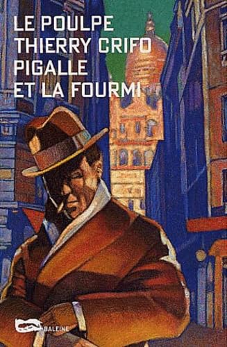 Pigalle et la fourmi 9782842193553