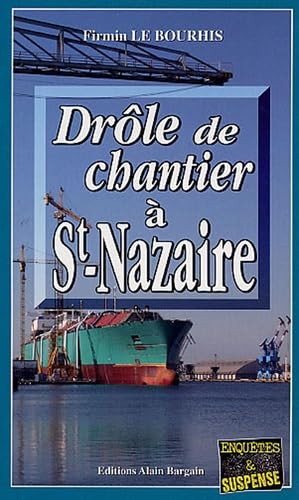 Drôle de chantier à St-Nazaire 9782914532808