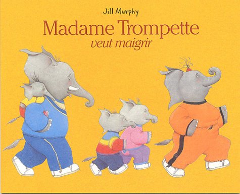 Madame Trompette veut maigrir 9782871423928