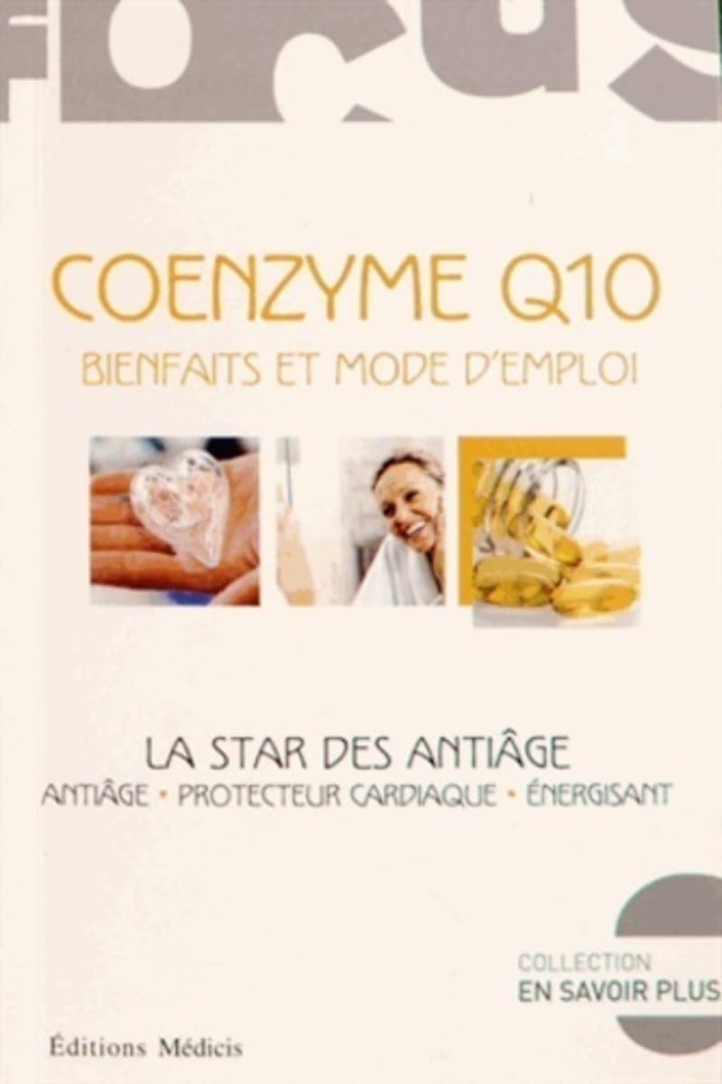Coenzyme Q10 Bienfaits et mode d'emploi - la star des antiâge 9782853274494