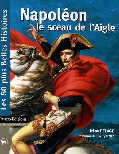 Napoléon: Le sceau de l'aigle 9782915586077