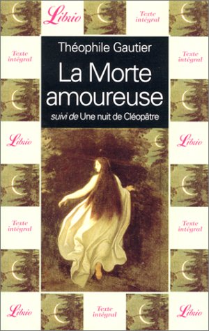 Morte amoureuse suivi de une nuit de cleopatre (La) 9782290315613