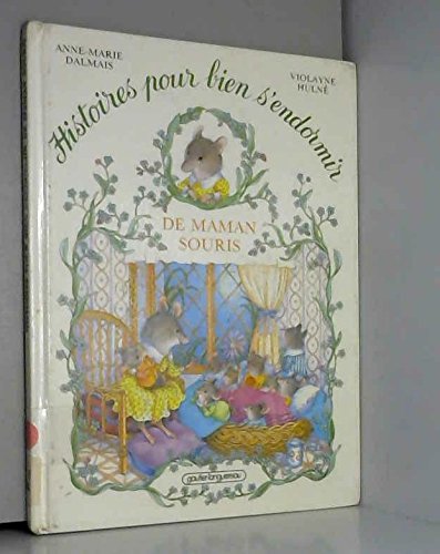HISTOIRES POUR BIEN S'ENDORMIR£MAMAN SOURIS 9782217091019