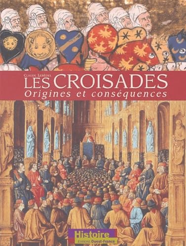 Les Croisades: Origines et conséquences 9782737326103