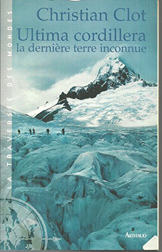 Ultima Cordillera, la dernière terre inconnue 9782700300376