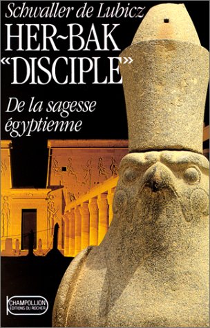 Her-Bak "Disciple": Tome 2, De la sagesse égyptienne 9782268016320