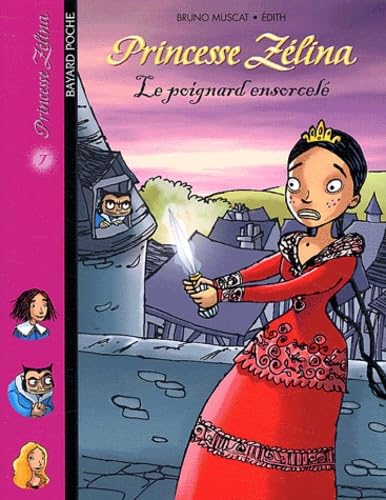 Princesse Zélina, tome 7 : Le Poignard ensorcelé 9782747011723