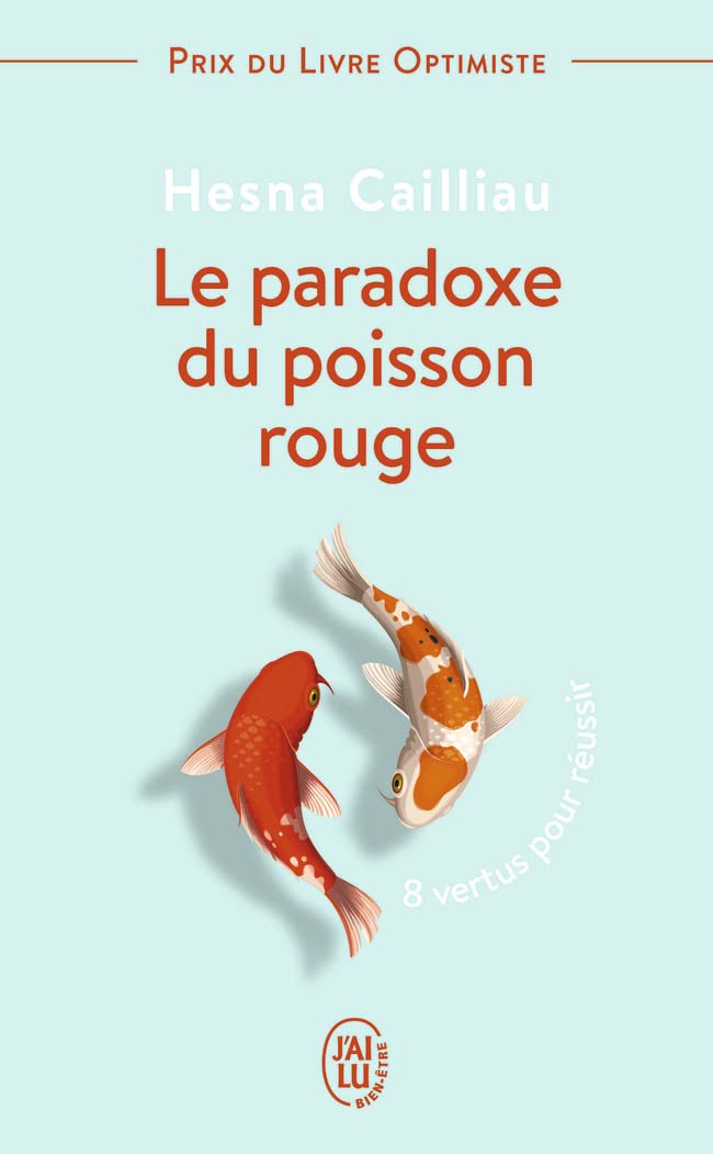 Le paradoxe du poisson rouge: 8 vertus pour réussir 9782290157046