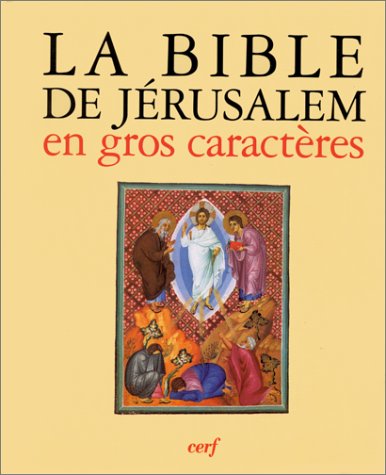 La Bible de Jérusalem en gros caractères: La sainte Bible 9782204041140