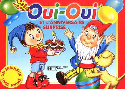 Oui-oui et l'anniversaire surprise 9782012244078