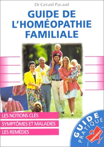 Guide De L'Homeopathie Familiale 9782501026284