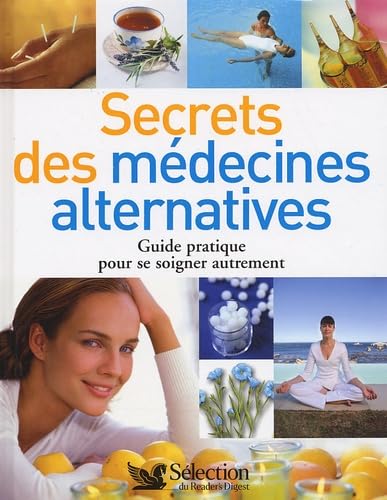 LES SECRETS DES MEDECINES ALTERNATIVES 9782709820387