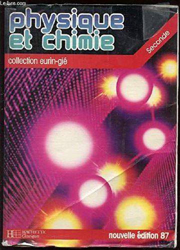 Physique - Chimie - 2de - Livre de l'élève - Edition 1987 9782010108860