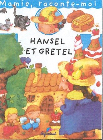 Mamie Raconte Hansel et Gretel 9782840641421