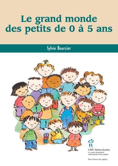 Le grand monde des petits de 0 à 5 ans 9782896190638