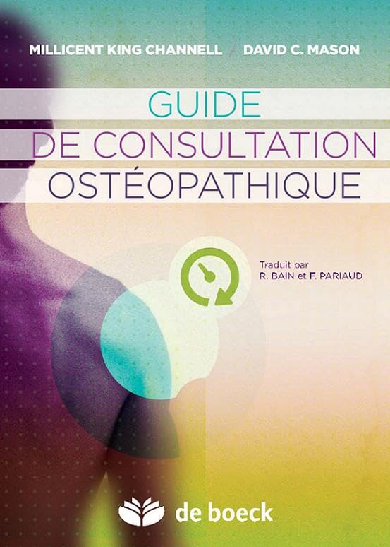 Guide de consultation ostéopathique: en 5 minutes 9782804171629
