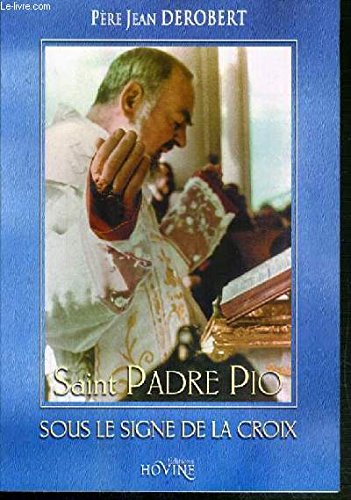 Saint Padre Pio sous le signe de la croix 9782874144332