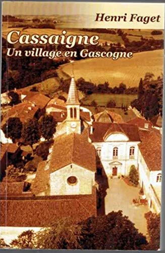 Cassaigne, un village en Gascogne