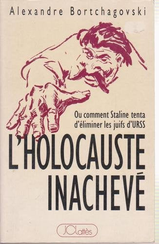 L'holocauste inachevé ou Comment Staline tenta d'éliminer les juifs d'URSS 9782709614962