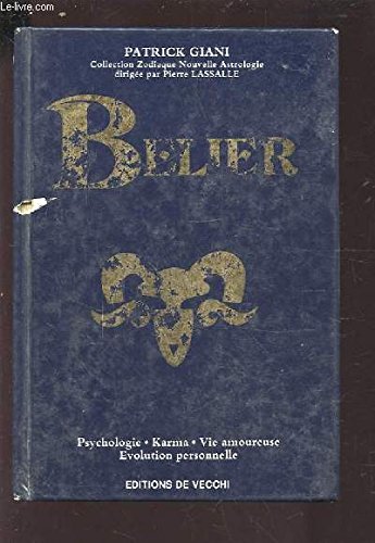 Belier : psychologie, karma, vie amoureuse, évolution personnelle 9782732830858
