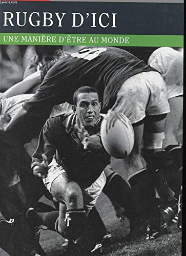 Rugby d'ici. Une manière d'être au monde 9782862608860