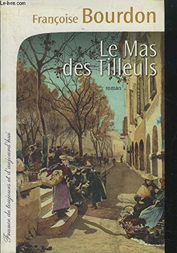 Le Mas des tilleuls 9782286082420