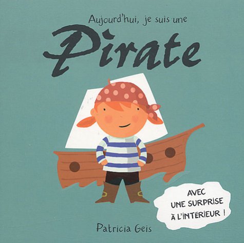 Aujourd'hui, je suis un pirate 9782747011839